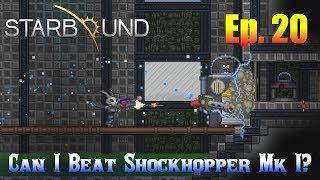 Starbound 1.3 Ep. 20 - Can I Beat Shockhopper Mk I?
