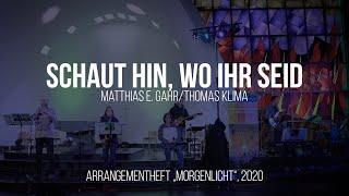 Arrangementheft 2020 "Morgenlicht" - Schaut hin, wo ihr seid (Matthias E. Gahr/Thomas Klima)