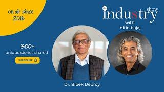 The INDUStry Show with Dr. Bibek Debroy