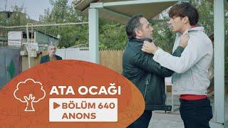 Ata Ocağı (640-cı Seriya) ANONS