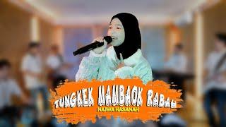 TUNGKEK MAMBAOK RABAH (JAISKY)  - NAJWA HASANAH (KOPLO VERSION)