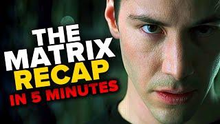 The Matrix 5-Minute-Recap | MATRIX EXPLAINED