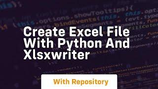 create excel file with python and xlsxwriter