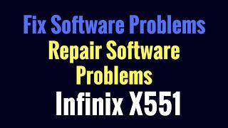 Infinix X551 16G 1G Flashing and Fix Software Problems
