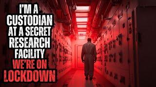 I'm a Custodian at a Secret Research Facility - We're On Lockdown