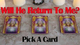 WILL HE/SHE RETURN TO ME?  | *Pick A Card* Love Tarot Reading (Timeless).