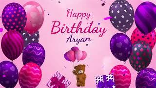 Happy Birthday Aryan | Aryan Happy Birthday Song | Aryan