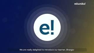 Edureka Review by Bhargav - Python Course for Data Science | Make Your Career Fly with Edureka