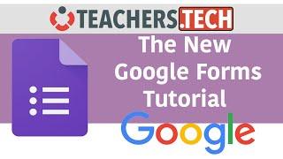 The New Google Forms - Detailed Tutorial