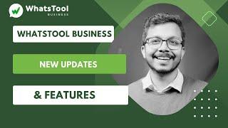 WhatsTool Business New Updates - WhatsTool Business