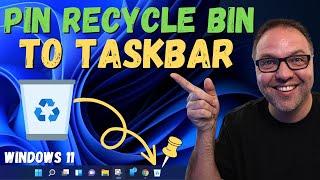 How To Pin Recycle Bin to Taskbar Windows 11