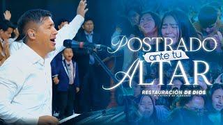 Postrado Ante Tu Altar - ACCION DE GRACIAS A DIOS - Ministerio RESTAURACION DE DIOS - EN VIVO