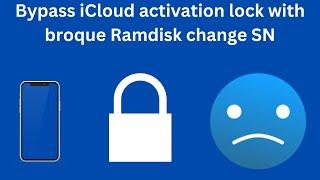 How to do untethered iCloud bypass with change serial number on broque ramdisk