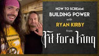 How to scream: building fry scream power with Ryan Kirby from Fit For A King