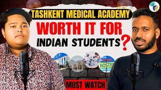 MBBS in Uzbekistan: Tashkent Medical Academy Review by an Indian Student