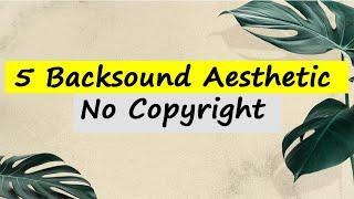 BACKSOUND AESTHETIC GRATIS NO COPYRIGHT #musicesthetic #backsoundaesthetic #backsoundnocopyright