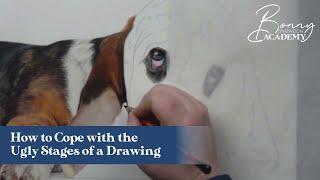 How to Cope with the Ugly Stages of a Drawing | Bonny Snowdon Academy