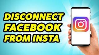 How To Disconnect Facebook from Instagram - Practically Simple