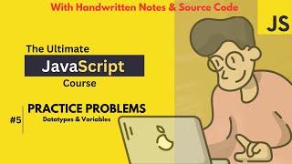 JavaScript Practice Problems - Variables & Data Types | JavaScript Tutorial #5 | Code Hut