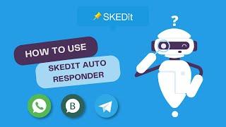 WhatsApp & Telegram Auto Reply with Auto Responder - SKEDit Automator