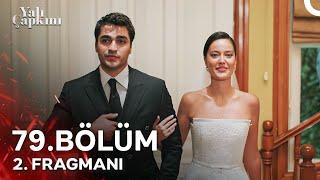 Yalı Çapkını 79. Bölüm 2. Fragmanı | Ben Bu Gece Evleniyorum!