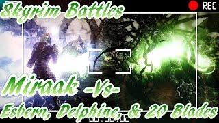 Skyrim Battles - Miraak vs Esbern, Delphine, & 20 Blades [Legendary Settings]