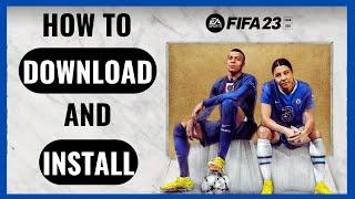 How to Download and Install FIFA 23 In PC | Full Tutorial | Play FIFA 23 Free | Play FIFA 23 Early