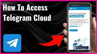 How to Access Telegram Cloud - Full Guide 2024