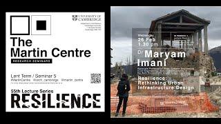 Martin Centre Seminar Series- Maryam Imani: Resilience: Rethinking Urban Infrastructure Design