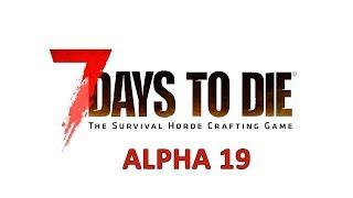 7 DAYS TO DIE (ALPHA 19) ПРОХОЖДЕНИЕ. СТРИМ #2