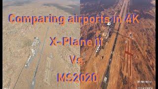 Comparing Airports in 4K | X-Plane 11 vs. MS2020