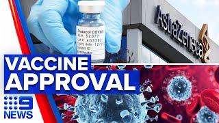 Coronavirus: Oxford Astra Zeneca to be approved in vaccine race | 9 News Australia