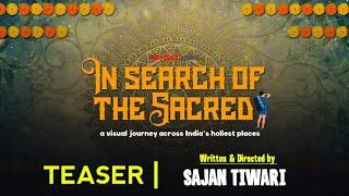 In Search of The Sacred | Coming Soon| Teaser | Banaras