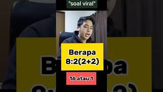 Soal Viral8:2(2+2) #mtk #matematika #shorts #challenge