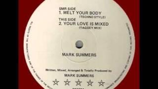 Mark Summers - Your Love Is Mixed (Taggey Mix)