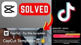 How to Fix CapCut Template Not Showing in TikTok | CapCut Template Not Showing (2025)