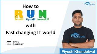 How to RUN with Fast Changing IT world | Webinar | Piyush Khandelwal