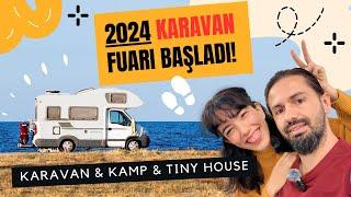 Tüyap Karavanist 2024 KARAVAN FUARI | Tiny House, Kamp Fuarı Başladı! | Karavan Hayatı