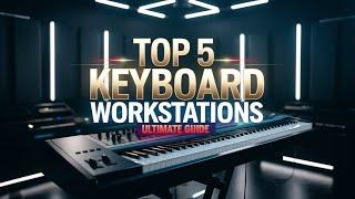 Top 5 Piano Keyboard Workstations: Ultimate Guide for Music Producers