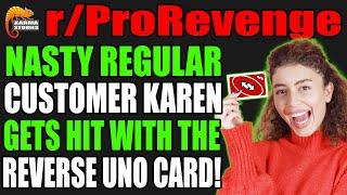 r/ProRevenge - Nasty Customer KAREN Gets Hit With The REVERSE UNO Card!