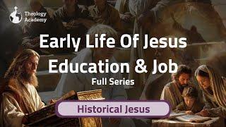 The Entire Early Life of Jesus - Jesus' History in the Bible | Historical Jesus