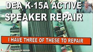 DEA K-15A Full Range Active Speaker Repair : Powers On But No Audio No Protect