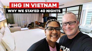 Why We Stayed In An IHG In Northern Vietnam For 40 Nights | Huge Rewards Are Paying Off