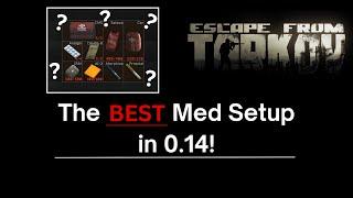 The BEST Med Setup in Tarkov! (0.14)