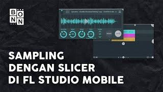 Sampling dengan slicer di FL studio mobile