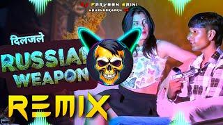 Russian Weapon Song Diljale Dj Remix | Asle Laya Gadi Me Russian Weapon Remix | Dj Parveen Saini