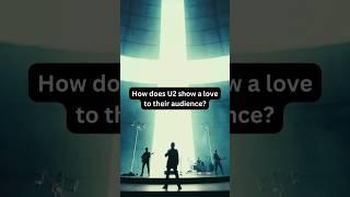 How does U2 show love to their audience? #bono #u2