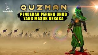 Kesatria Quzman… Seorang Pahlawan Perang Uhud Yang Masuk Neraka