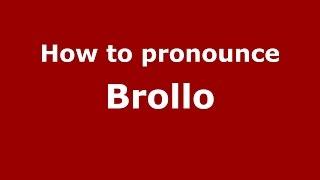 How to pronounce Brollo (Spanish/Argentina) - PronounceNames.com