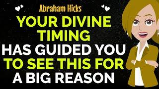 Your Divine Timing Has Guided You To See This For A Big Reason !Abraham Hicks 2024